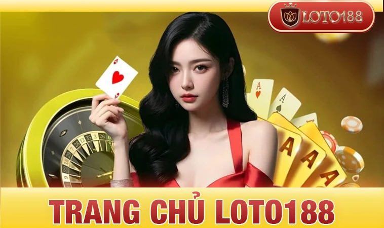 Loto188 - Nhà Cái Loto 188 - Trang Chủ Cá Cược Online Hàng Đầu Việt Nam 32 Nhà Cái Loto188 - Trang Chủ Cá Cược Online Hàng Đầu Việt Nam